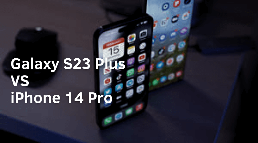 Samsung S23 Plus vs iPhone 14 Pro: ¿Cuál es el mejor smartphone?