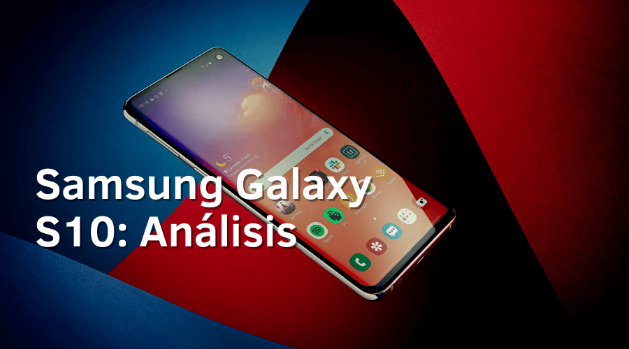 Samsung Galaxy S10: Revisión del diseño, pantalla y rendimiento