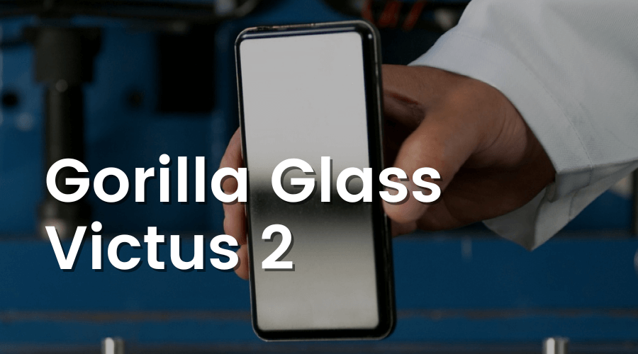 Gorilla Glass Victus 2: La última innovación en protección ante impactos y caídas