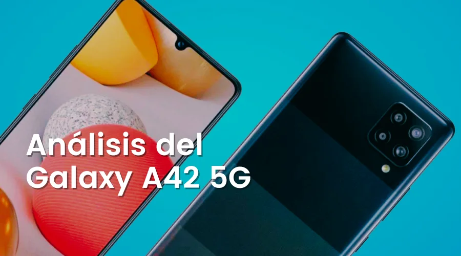 Samsung A42 5G: Análisis completo y características principales